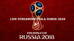 Live Streaming Piala Dunia 2018